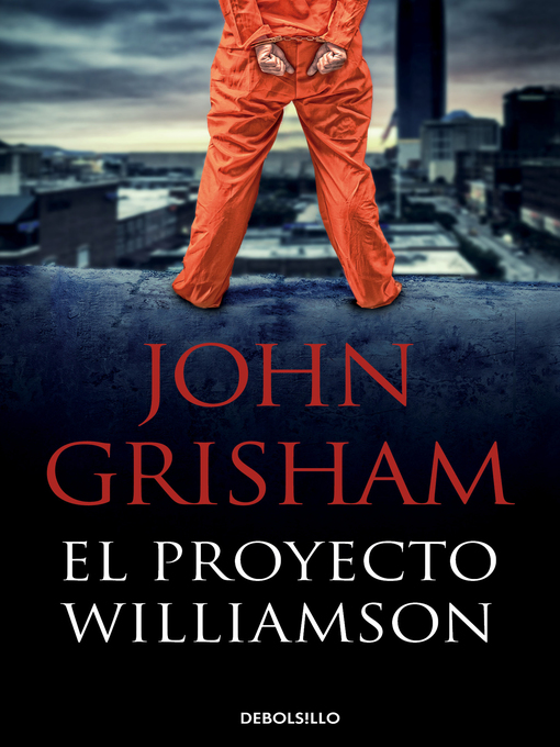 Title details for El proyecto Williamson by John Grisham - Wait list